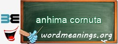 WordMeaning blackboard for anhima cornuta